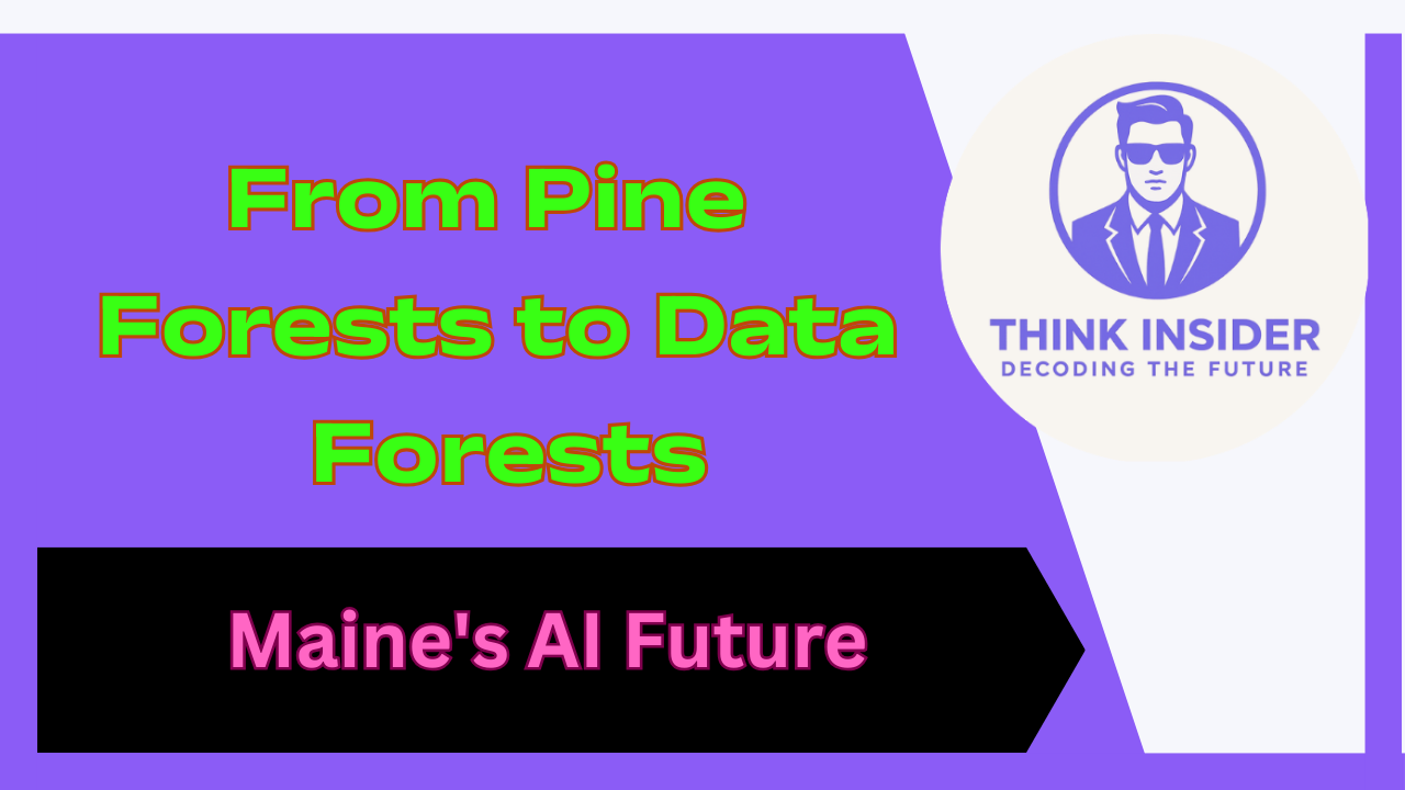 From Pine Forests to Data Forests Maine's AI Future