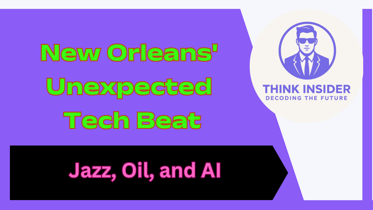 Jazz, Oil, and AI New Orleans' Unexpected Tech Beat