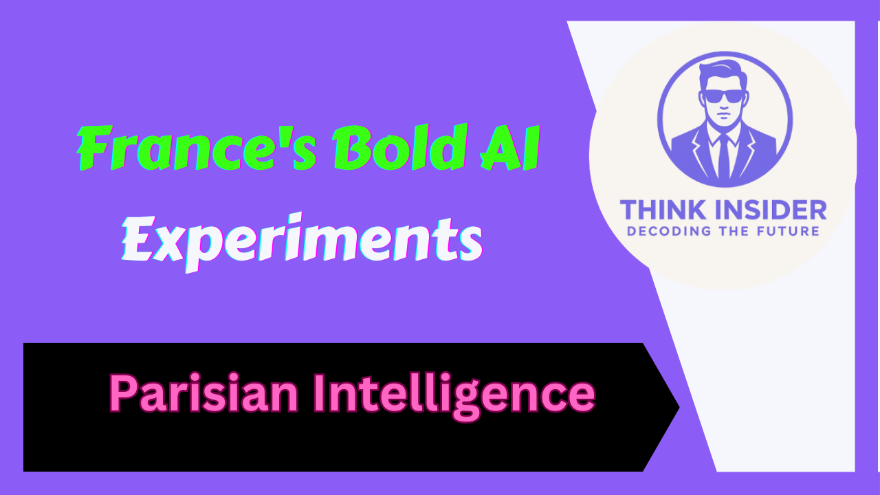 Parisian Intelligence France's Bold AI Experiments
